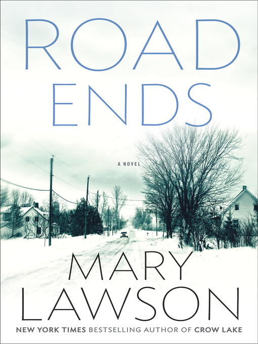 Title details for Road Ends by Mary Lawson - Wait list